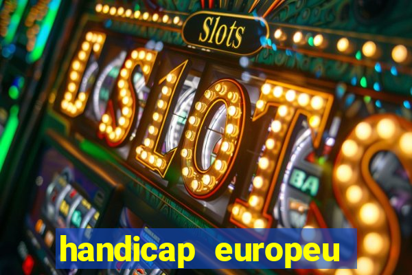 handicap europeu empate 1